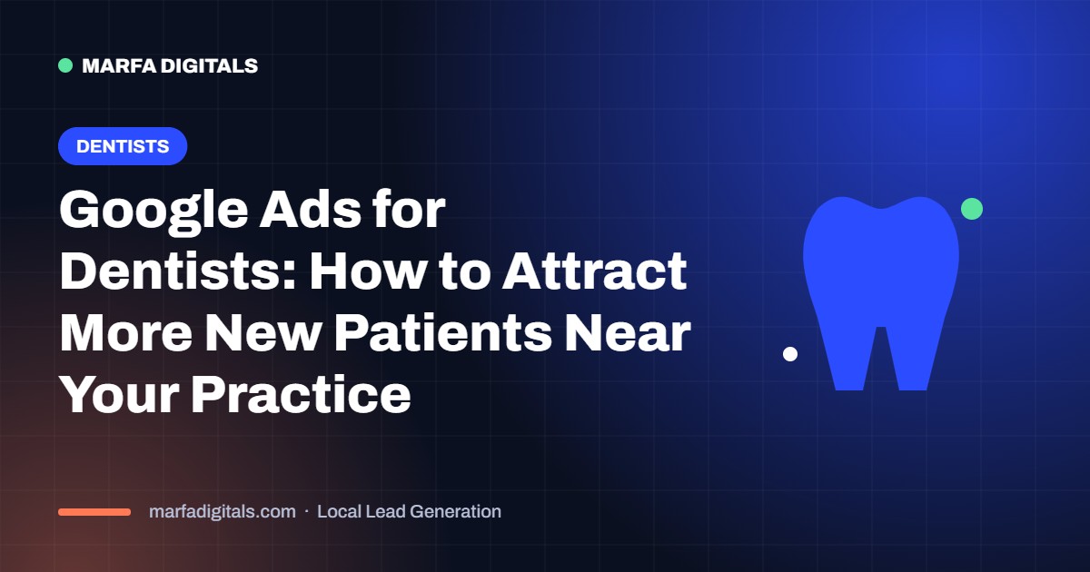 Google Ads for dentists to attract more new patients