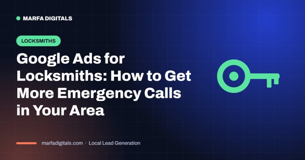 Google Ads for locksmiths to get more emergency calls