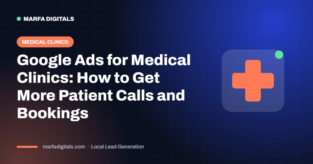 Google Ads for medical clinics to get more patient bookings