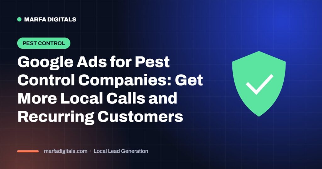Google Ads for pest control companies to get more local calls