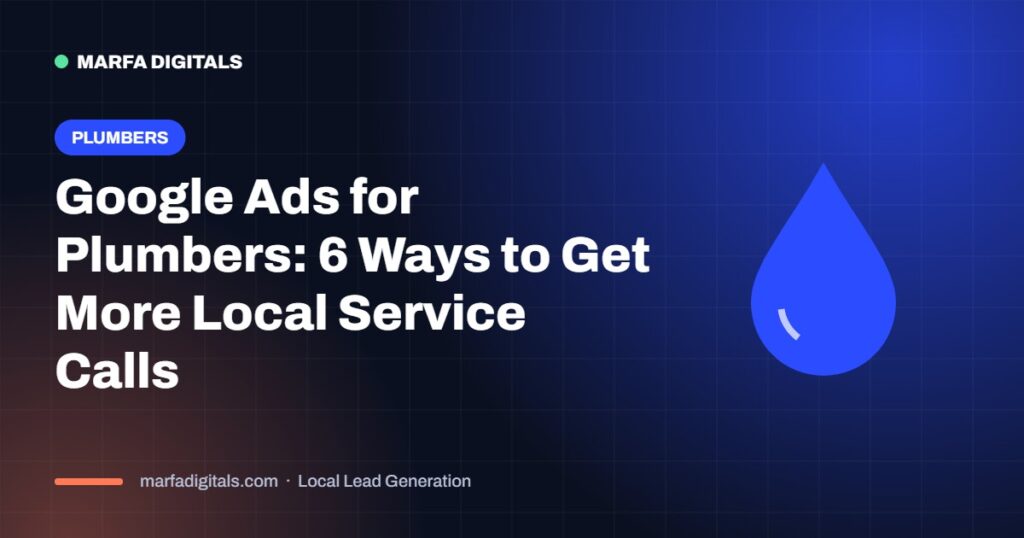 Google Ads for plumbers to get more local service calls