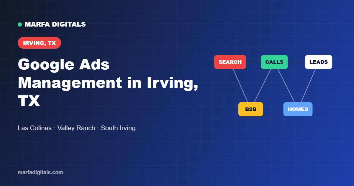 Google Ads management for Irving, TX businesses