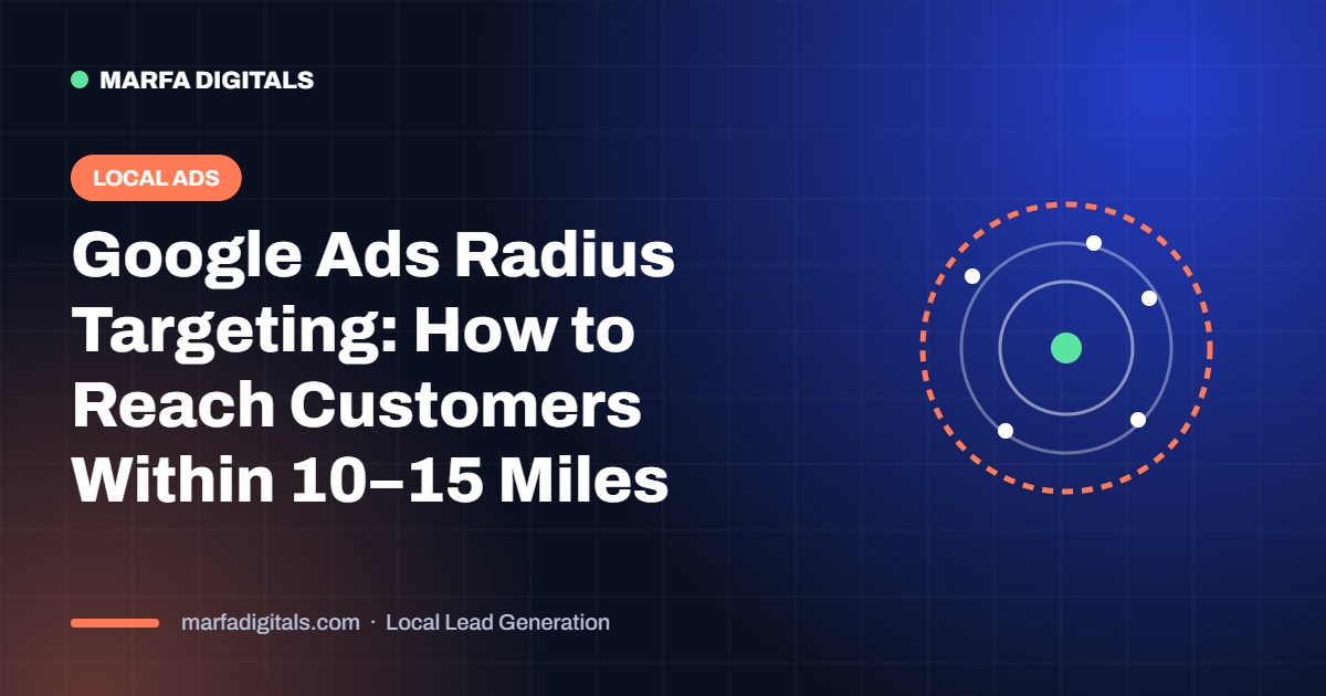 Google Ads radius targeting within 10 to 15 miles for local businesses
