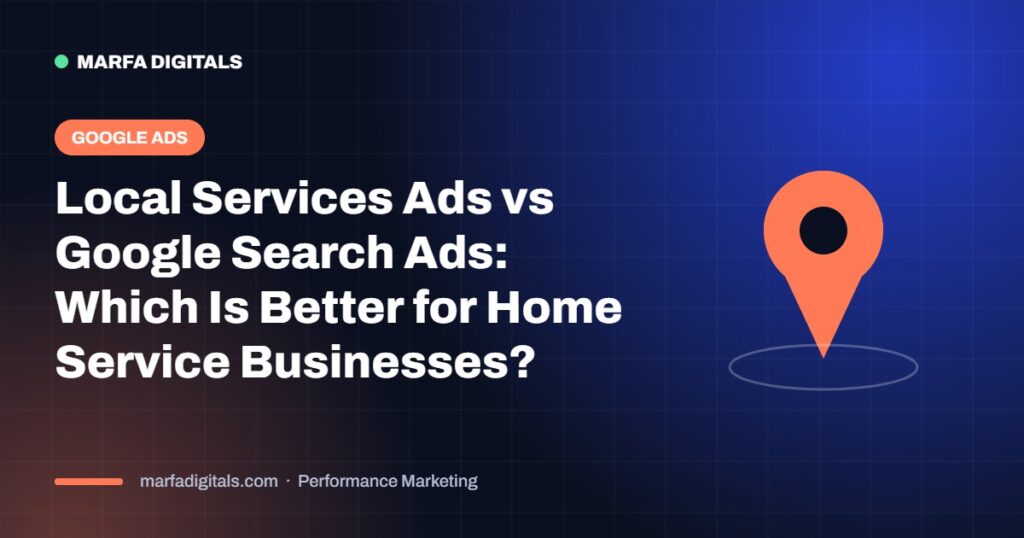 Google Local Services Ads vs Search Ads for home service businesses