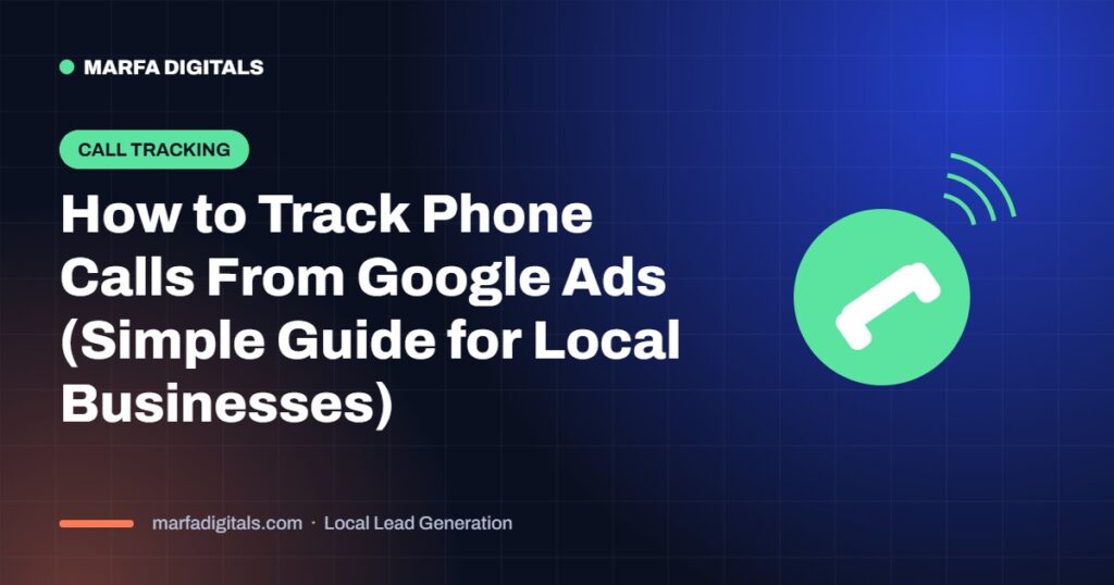 How to track phone calls from Google Ads for local businesses