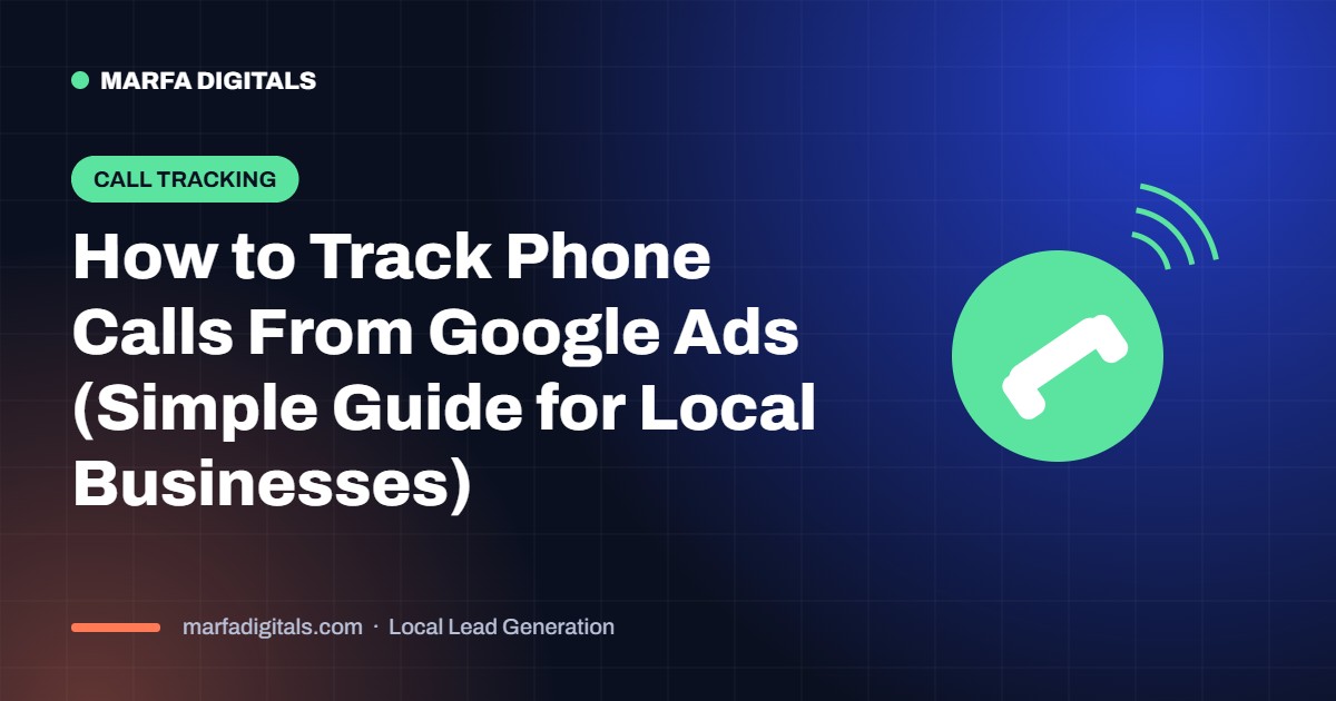 How to track phone calls from Google Ads for local businesses